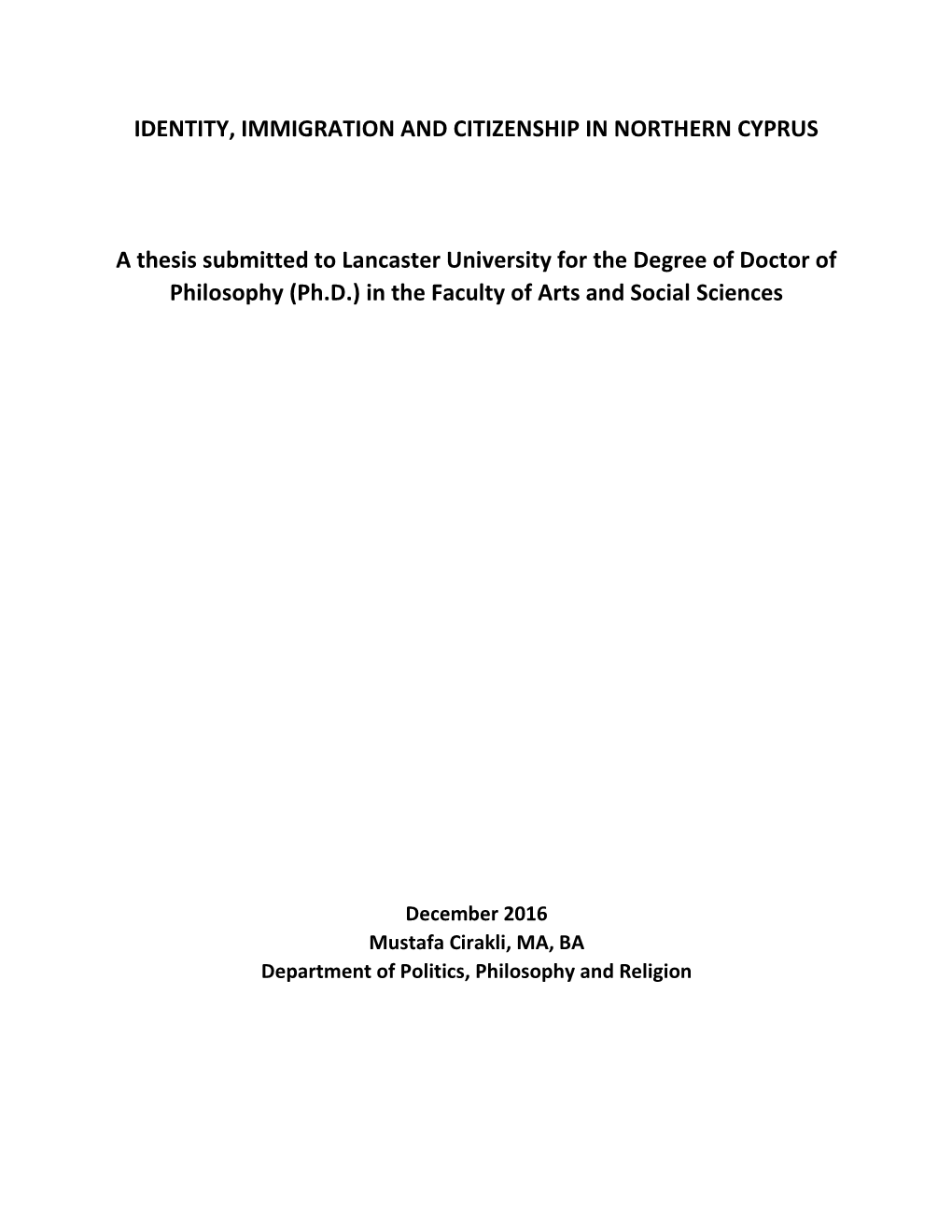 IDENTITY, IMMIGRATION and CITIZENSHIP in NORTHERN CYPRUS a Thesis Submitted to Lancaster University for the Degree of Doctor Of