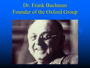 Dr. Frank Buchman Founder of the Oxford Group Dr