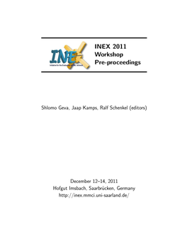 INEX 2011 Workshop Pre-Proceedings