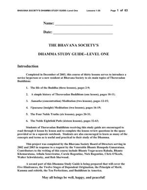 Name: Date: the BHAVANA SOCIETY's DHAMMA STUDY GUIDE--LEVEL