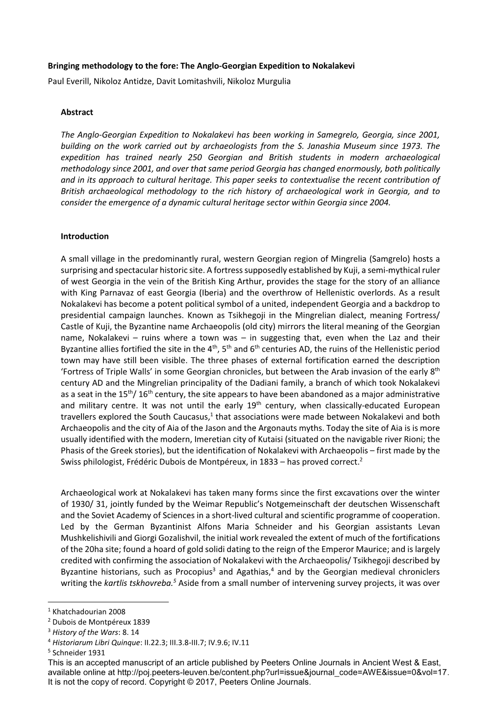 Bringing Methodology to the Fore: the Anglo-Georgian Expedition to Nokalakevi Paul Everill, Nikoloz Antidze, Davit Lomitashvili, Nikoloz Murgulia