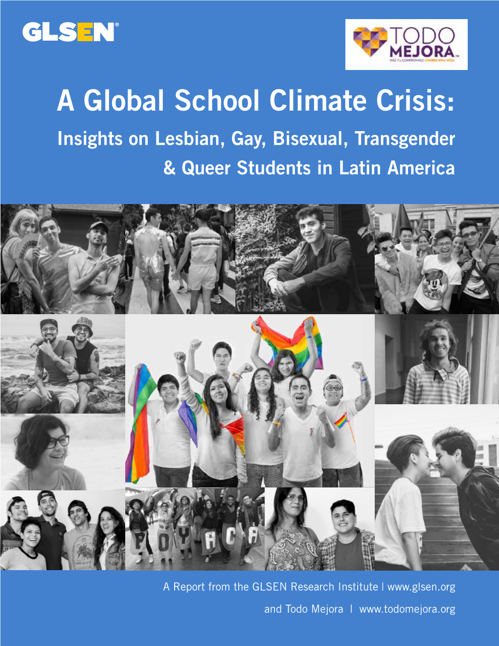 A Global School Climate Crisis: Insights on Lesbian, Gay, Bisexual, Transgender & Queer Students in Latin America