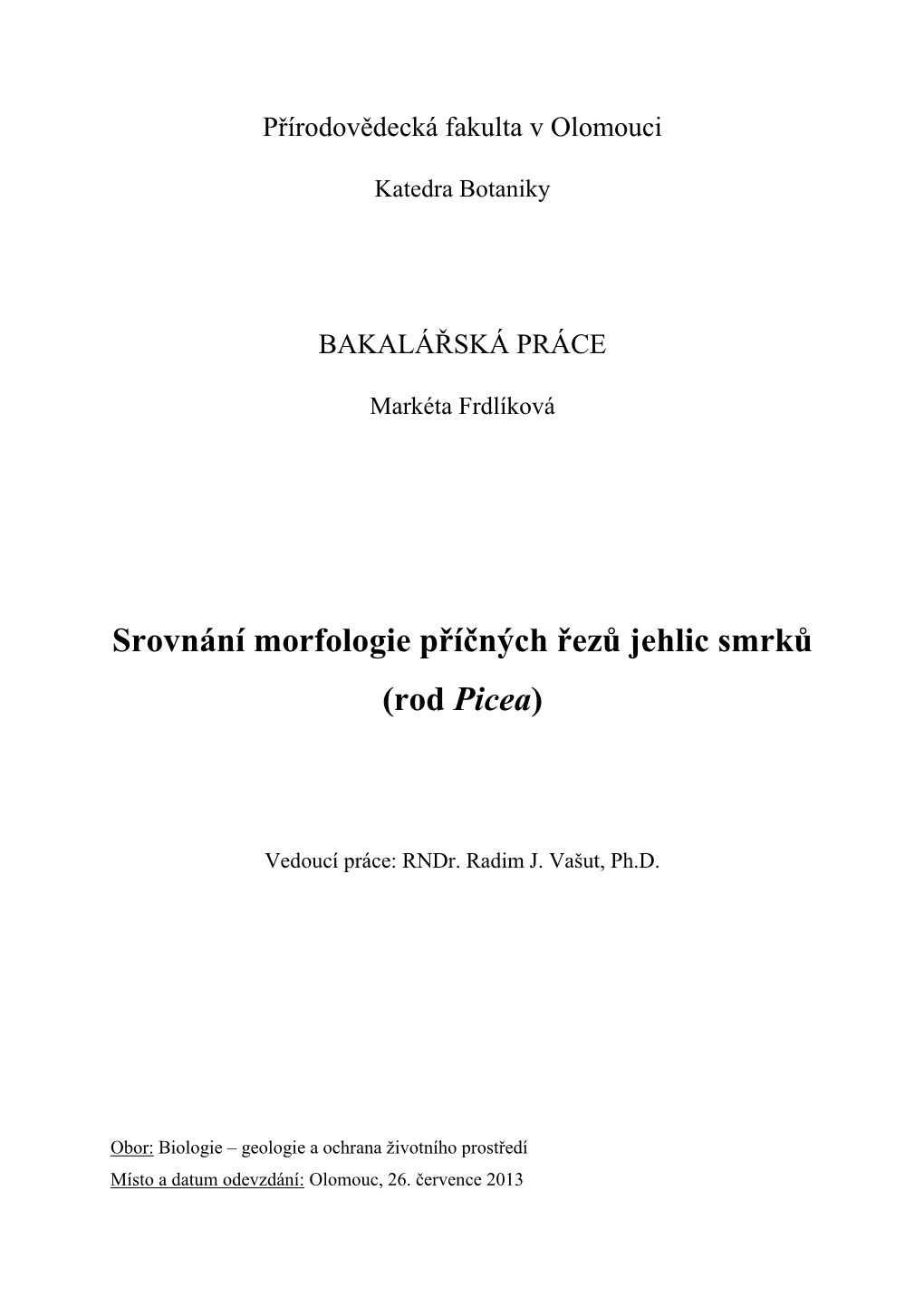 Srovnání Morfologie Příčných Řezů Jehlic Smrků (Rod Picea)