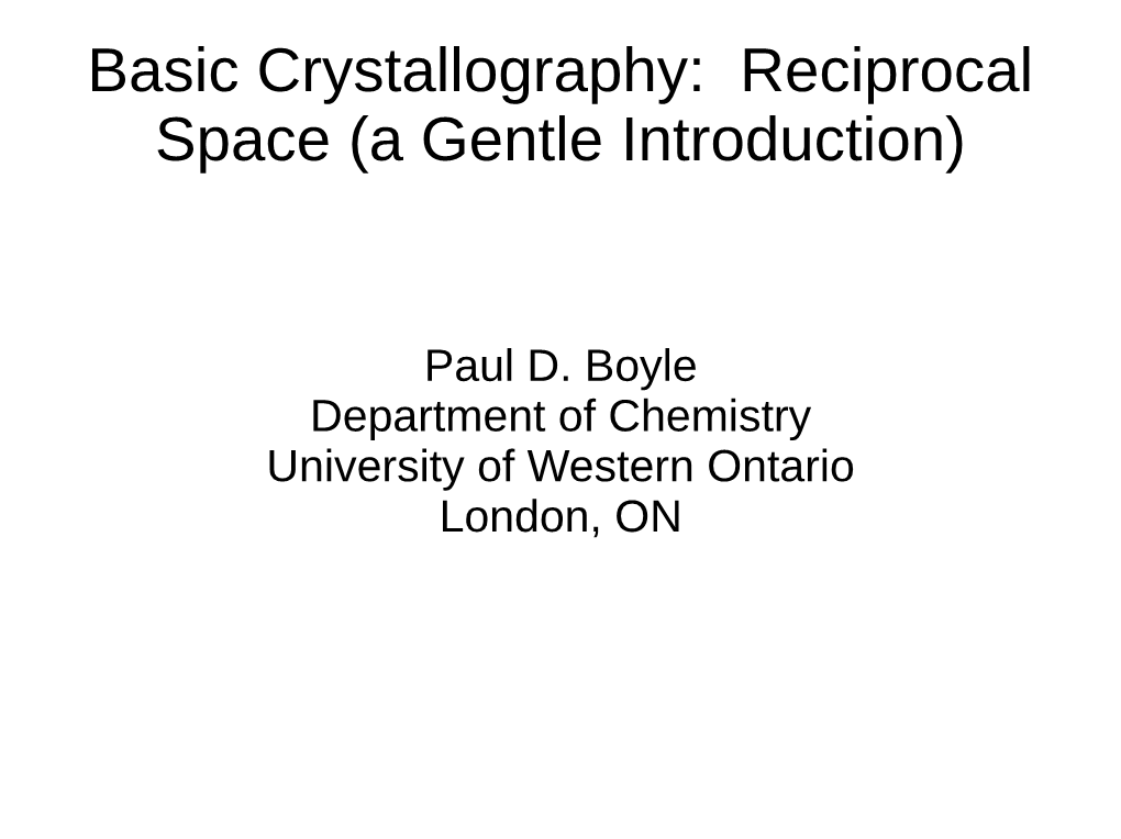 Basic Crystallography: Reciprocal Space (A Gentle Introduction)