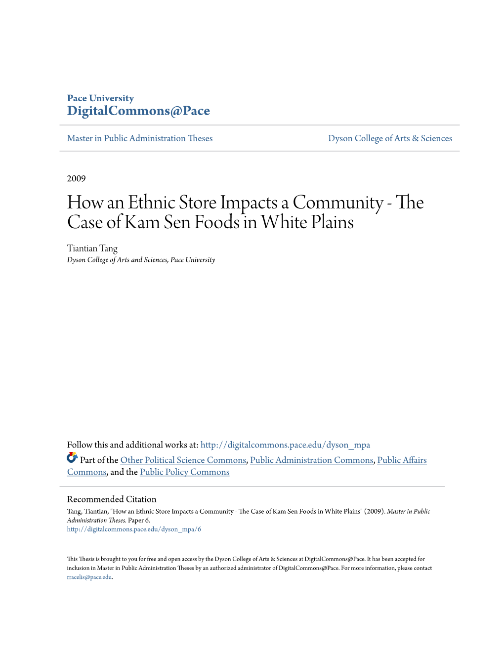 How an Ethnic Store Impacts a Community - the Case of Kam Sen Foods in White Plains Tiantian Tang Dyson College of Arts and Sciences, Pace University