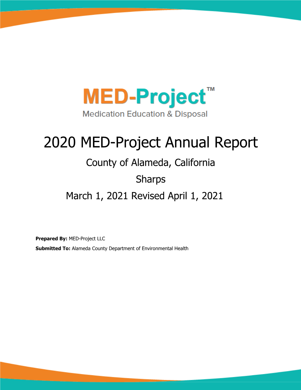 2020 MED-Project Annual Report County of Alameda, California Sharps March 1, 2021 Revised April 1, 2021