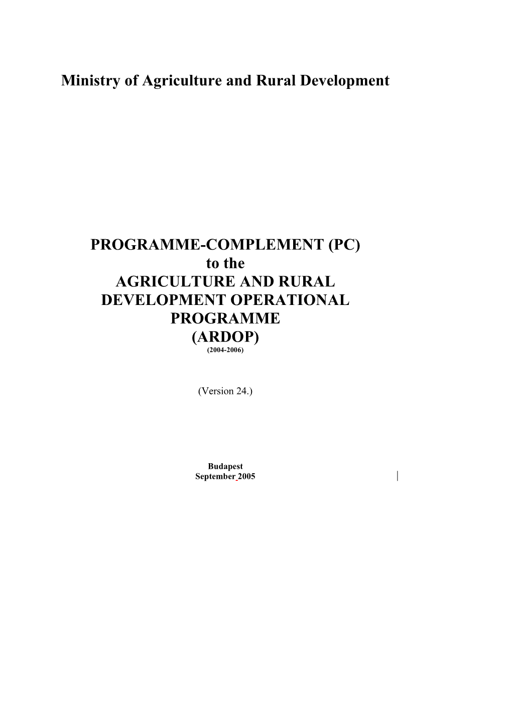 Ministry of Agriculture and Rural Development PROGRAMME