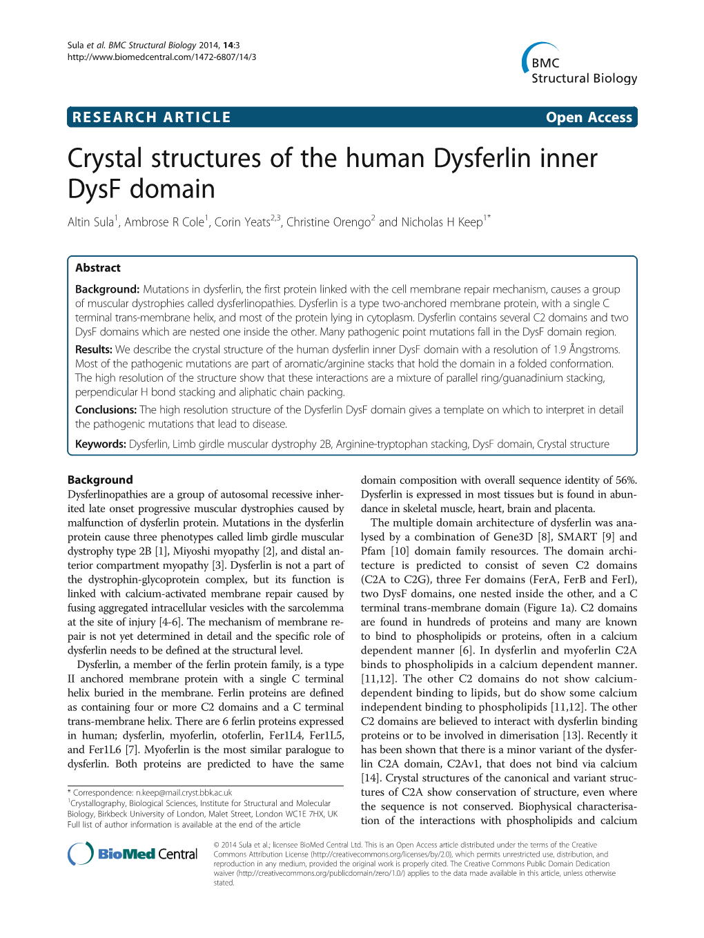 Crystal Structures of the Human Dysferlin Inner Dysf Domain Altin Sula1, Ambrose R Cole1, Corin Yeats2,3, Christine Orengo2 and Nicholas H Keep1*