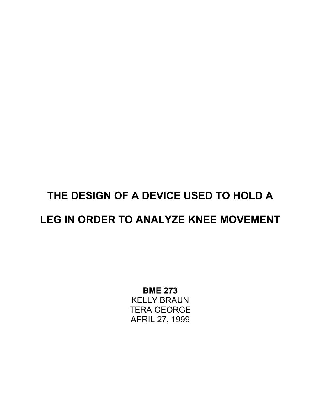 The Design of a Device Used to Hold a Leg in Order to Analyze Knee Movement