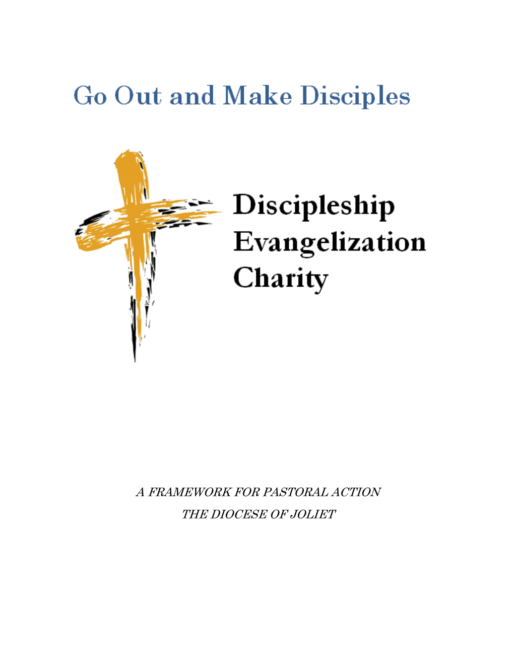 A Framework for Pastoral Action the Diocese of Joliet