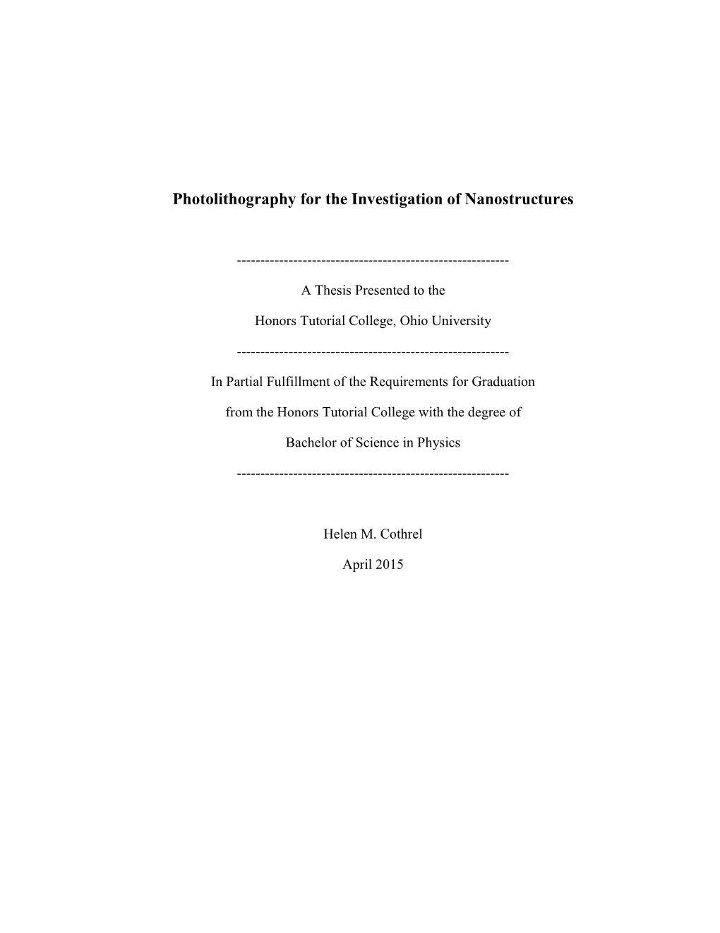 Photolithography for the Investigation of Nanostructures