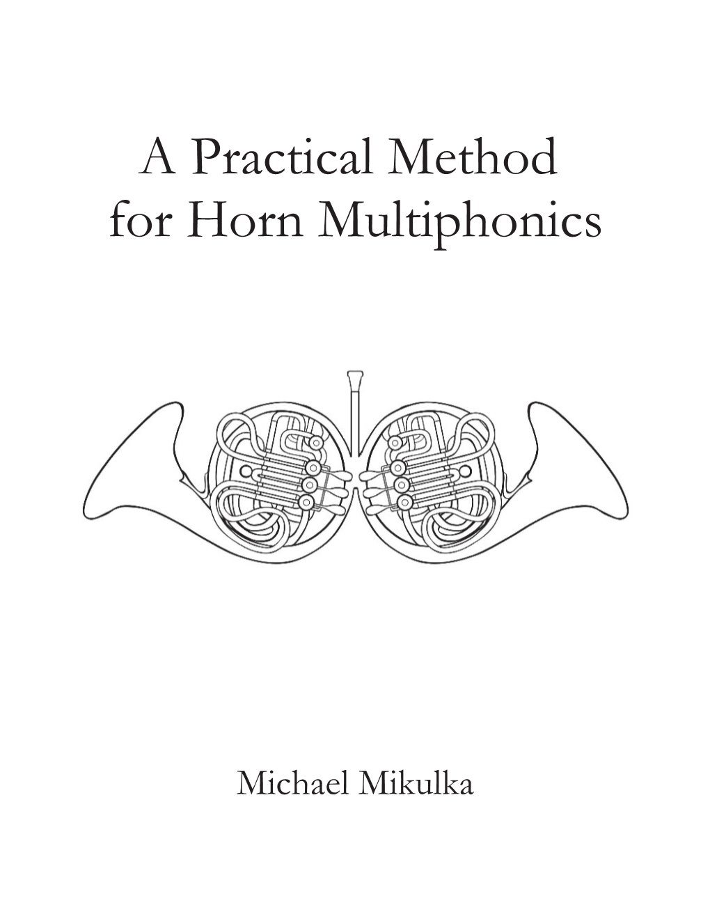 A Practical Method for Horn Multiphonics