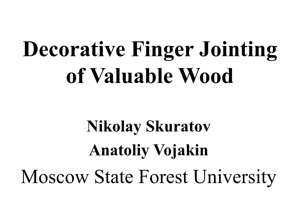 Decorative Finger Jointing of Valuable Wood