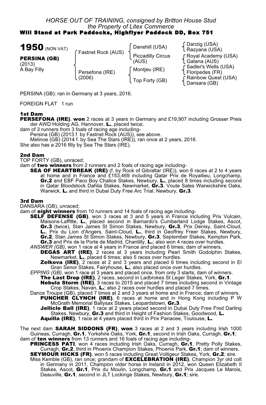 HORSE out of TRAINING, Consigned by Britton House Stud the Property of Litex Commerce Will Stand at Park Paddocks, Highflyer Paddock DD, Box 751