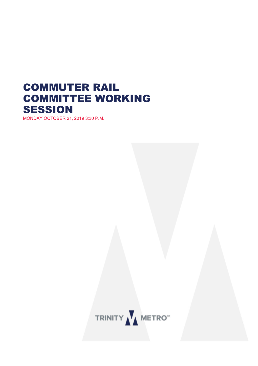 Commuter Rail Committee Working Session Monday October 21, 2019 3:30 P.M