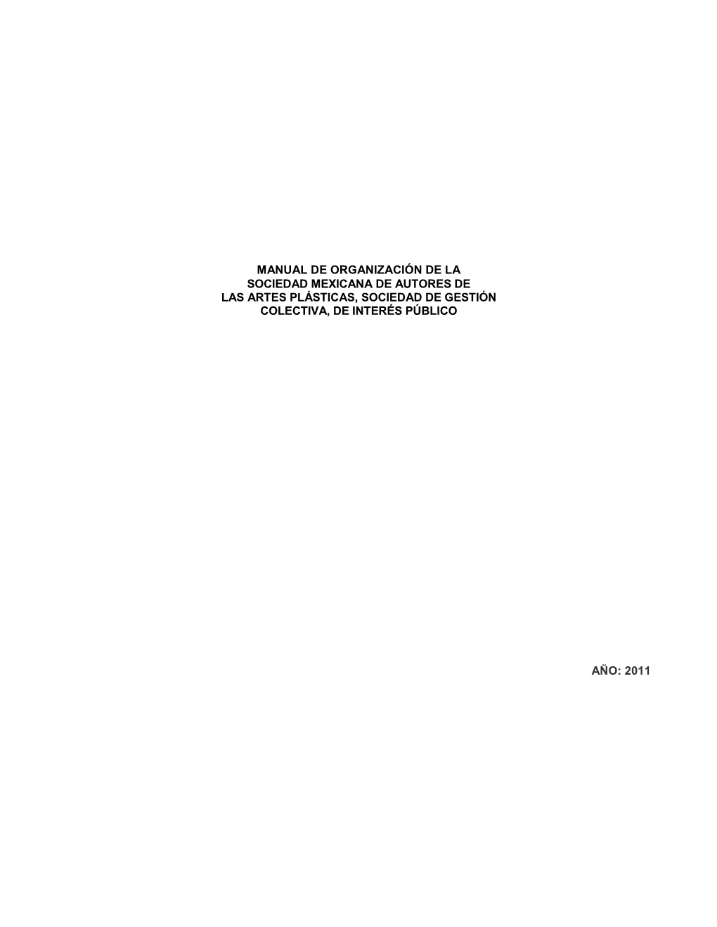 Manual De Organización De La Sociedad Mexicana De Autores De Las Artes Plásticas, Sociedad De Gestión Colectiva, De Interés Público