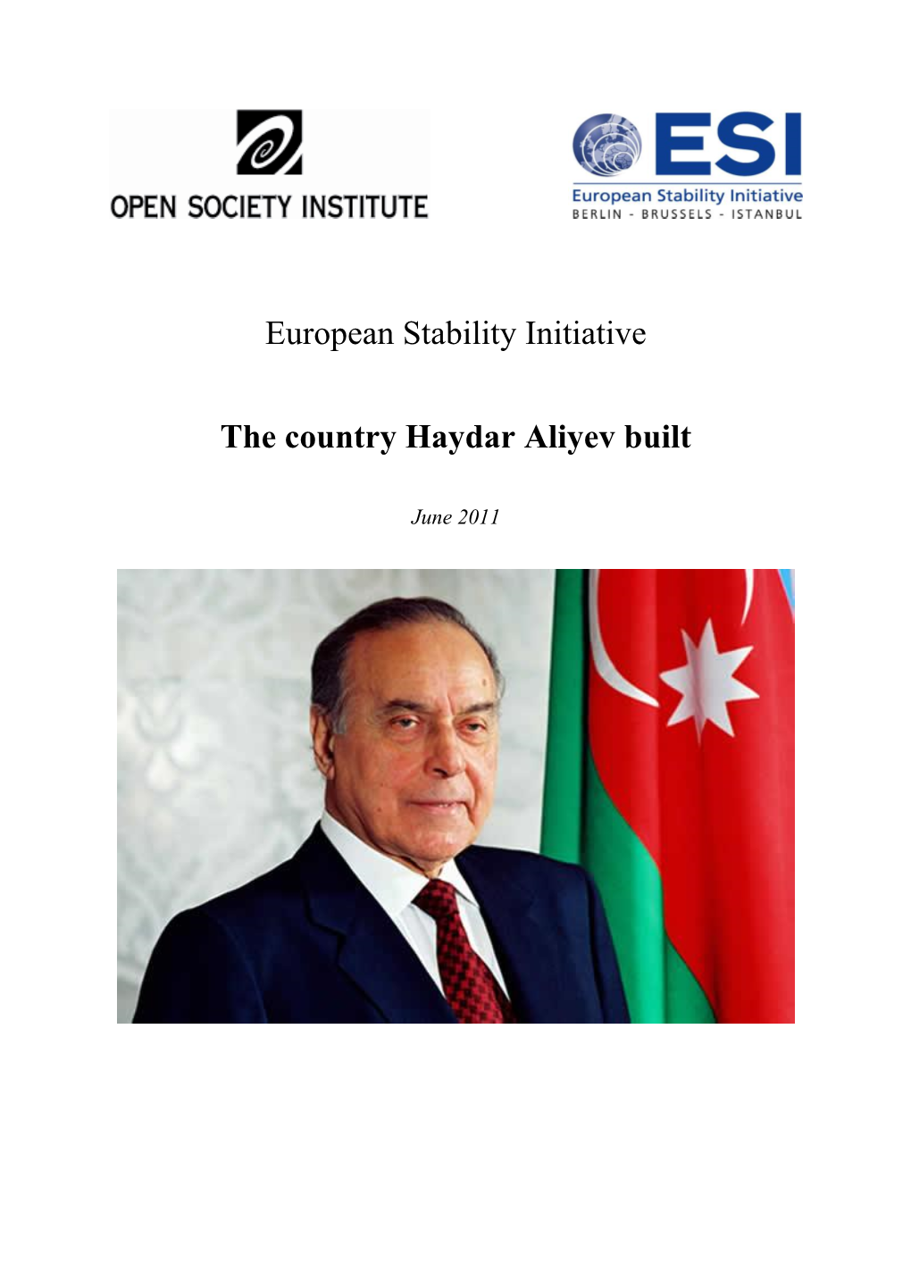 European Stability Initiative the Country Haydar Aliyev Built