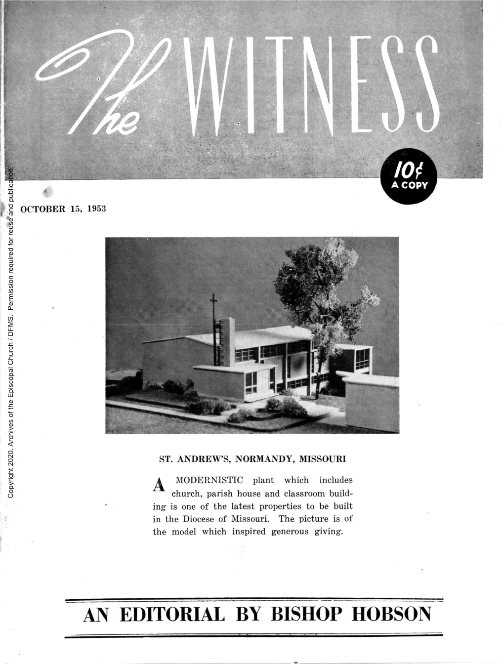 AN EDITORIAL by BISHOP HOBSON SERVICES Tiie WITNESS SERVICES in Leading Churches in Leading Churches for Christ and His Church