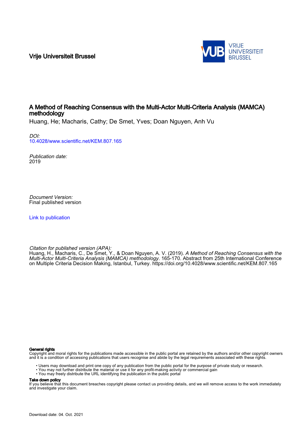 Vrije Universiteit Brussel a Method of Reaching Consensus with the Multi-Actor Multi-Criteria Analysis (MAMCA) Methodology Huang