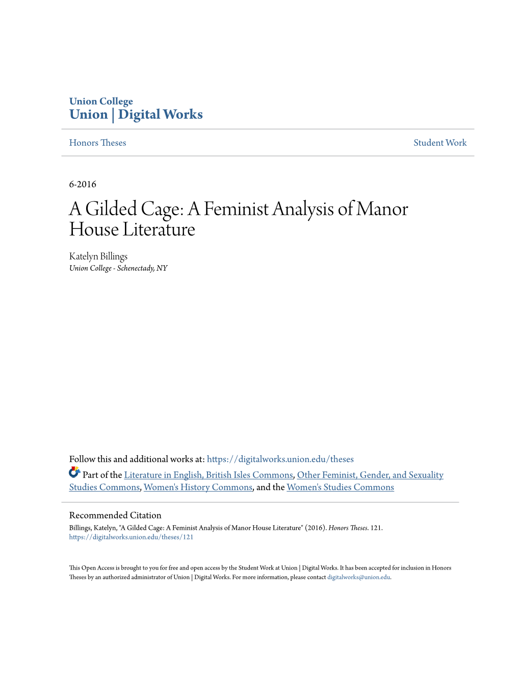 A Gilded Cage: a Feminist Analysis of Manor House Literature Katelyn Billings Union College - Schenectady, NY
