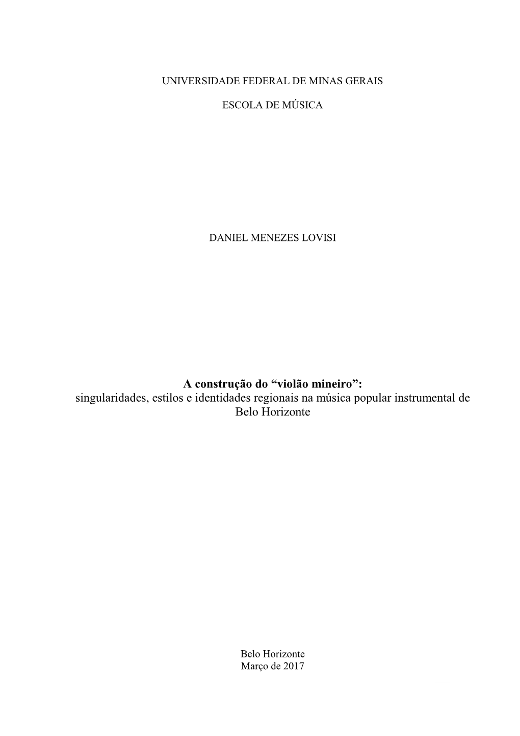 Violão Mineiro”: Singularidades, Estilos E Identidades Regionais Na Música Popular Instrumental De Belo Horizonte