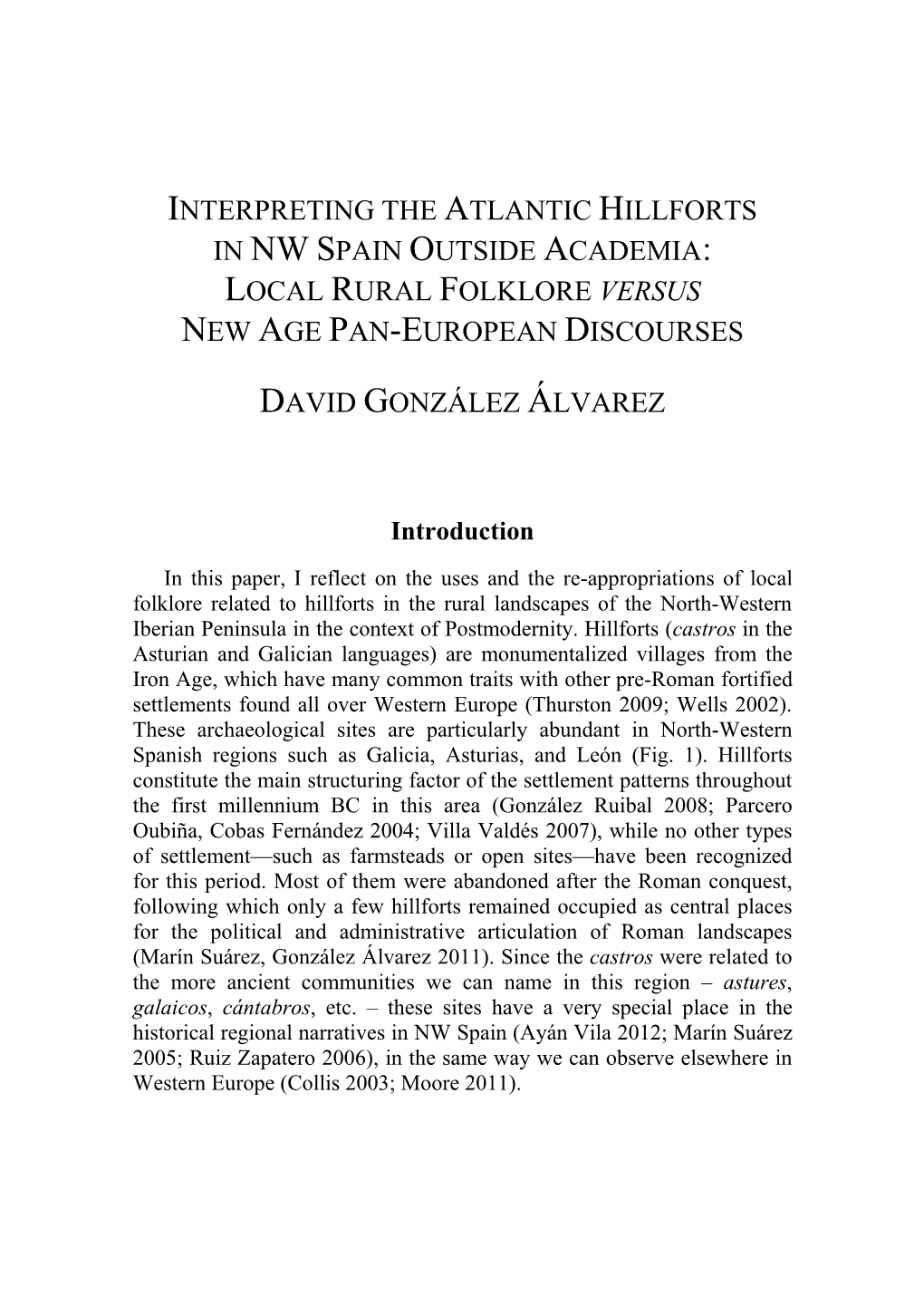 Interpreting the Atlantic Hillforts in Nw Spain Outside Academia: Local Rural Folklore Versus New Age Pan-European Discourses