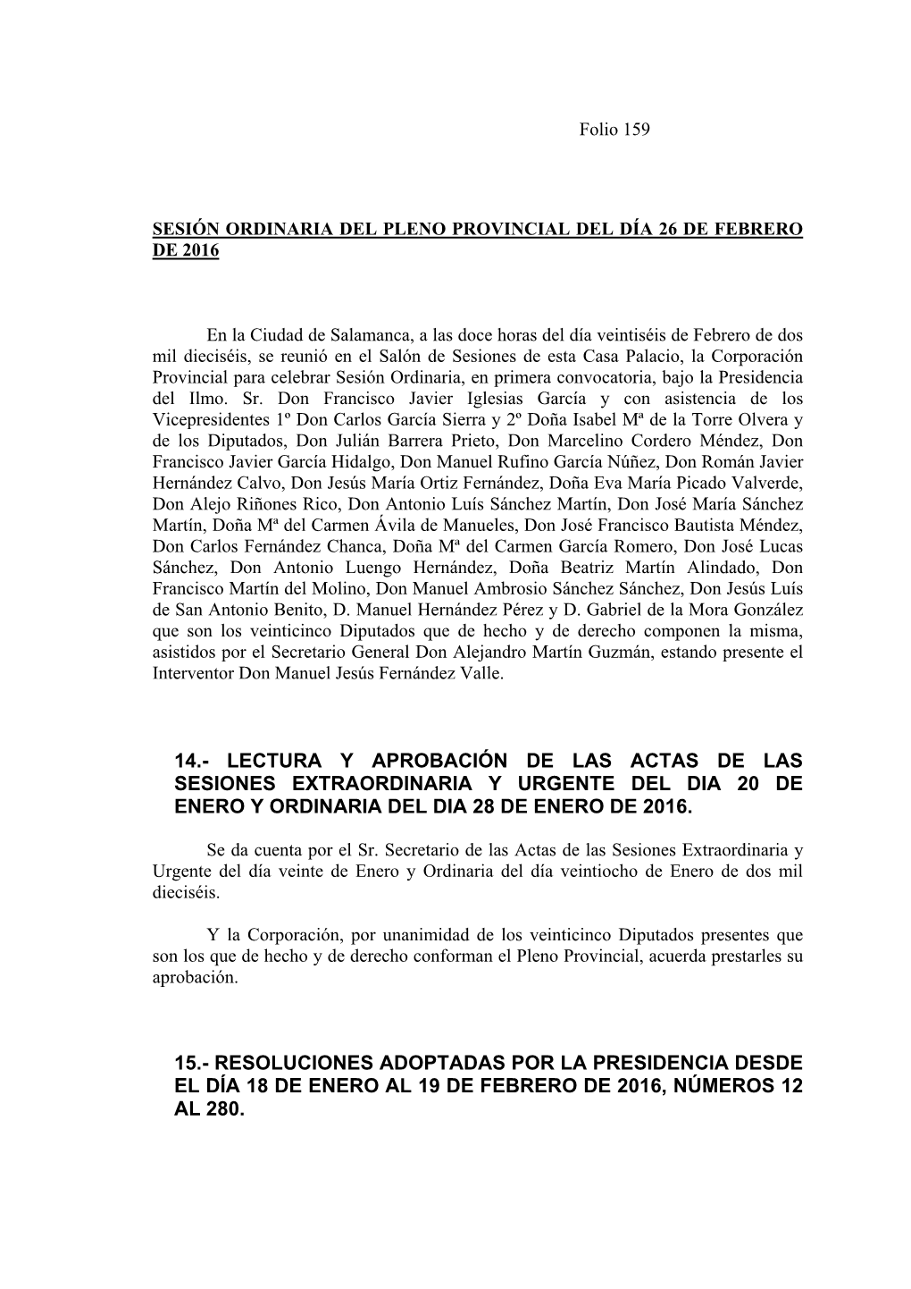 14.- Lectura Y Aprobación De Las Actas De Las Sesiones Extraordinaria Y Urgente Del Dia 20 De Enero Y Ordinaria Del Dia 28 De Enero De 2016