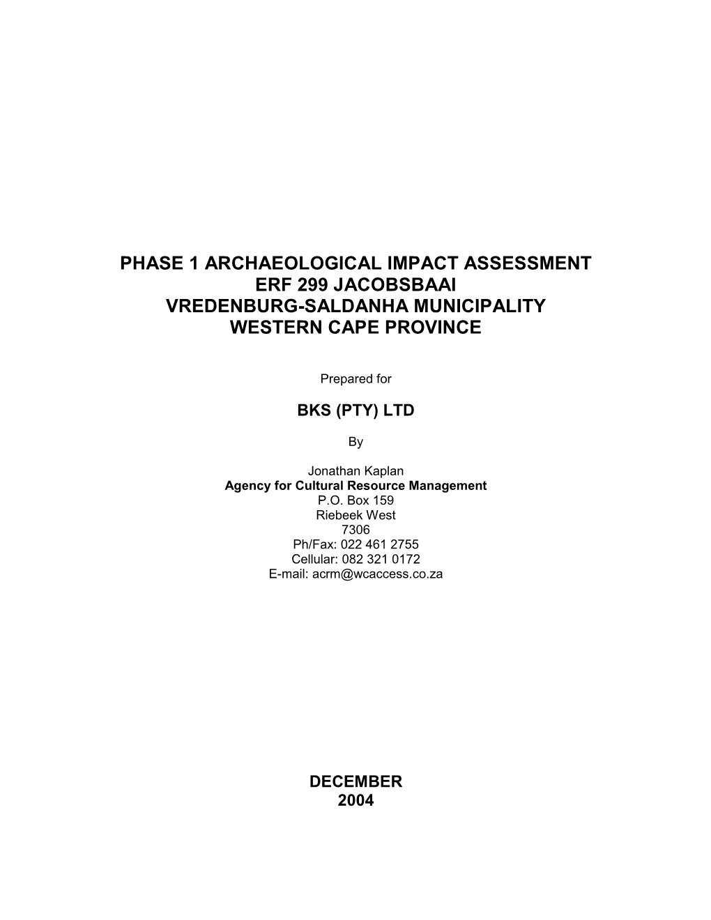 Phase 1 Archaeological Impact Assessment Erf 299 Jacobsbaai Vredenburg-Saldanha Municipality Western Cape Province