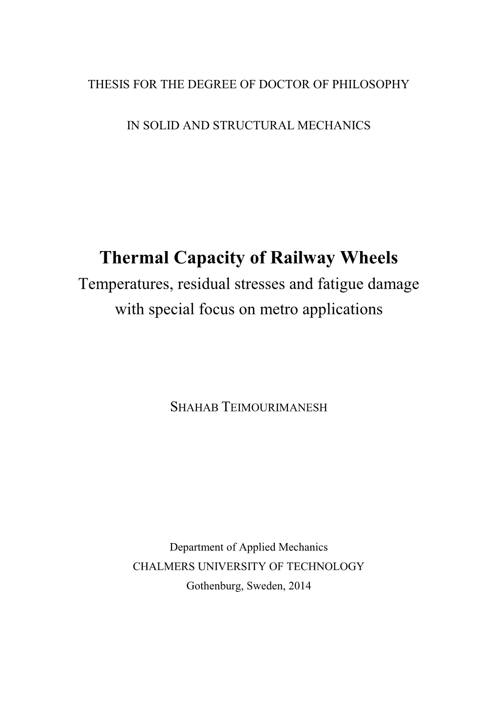 Thermal Capacity of Railway Wheels Temperatures, Residual Stresses and Fatigue Damage with Special Focus on Metro Applications