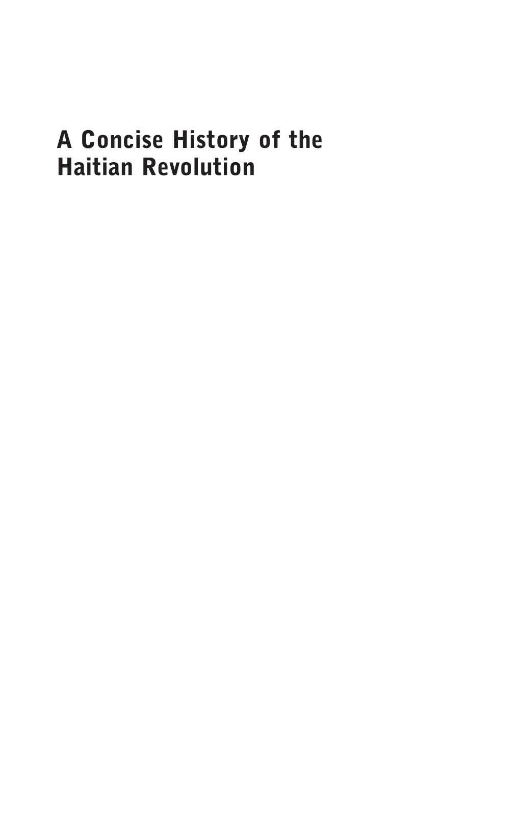 A Concise History of the Haitian Revolution Viewpoints/Puntos De Vista: Themes and Interpretations in Latin American History
