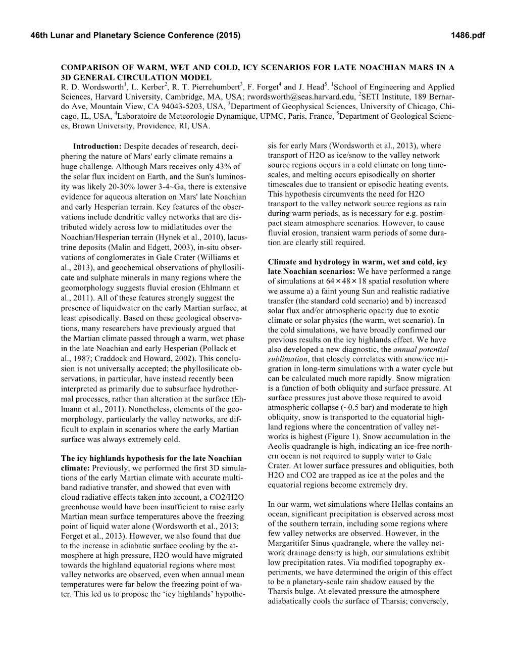 Comparison of Warm, Wet and Cold, Icy Scenarios for Late Noachian Mars in a 3D General Circulation Model R