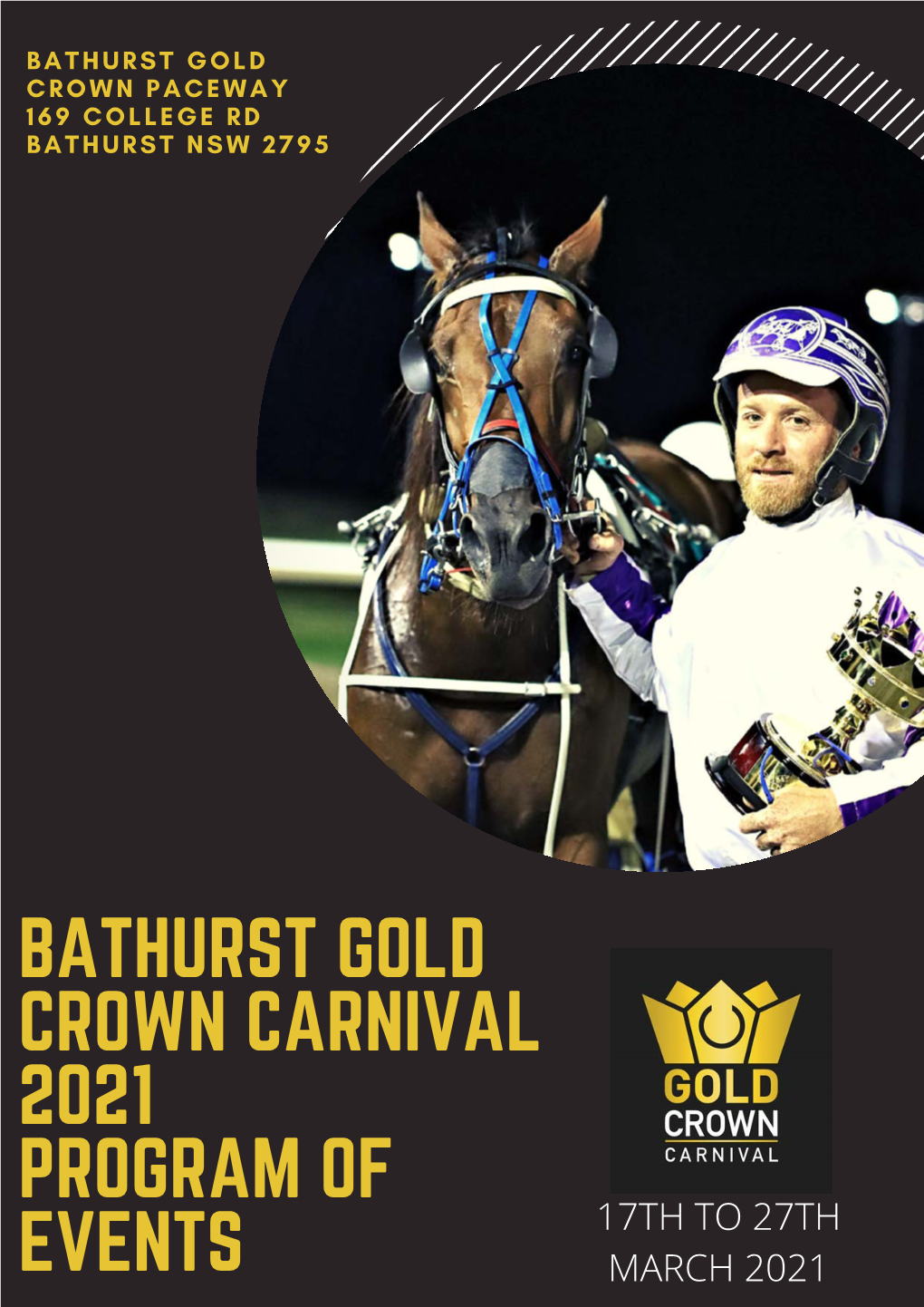 Bathurst Gold Crown Carnival 2021 Program of 17Th to 27Th Events March 2021 Bathurst Gold Crown Carnival 2021 Program of Events