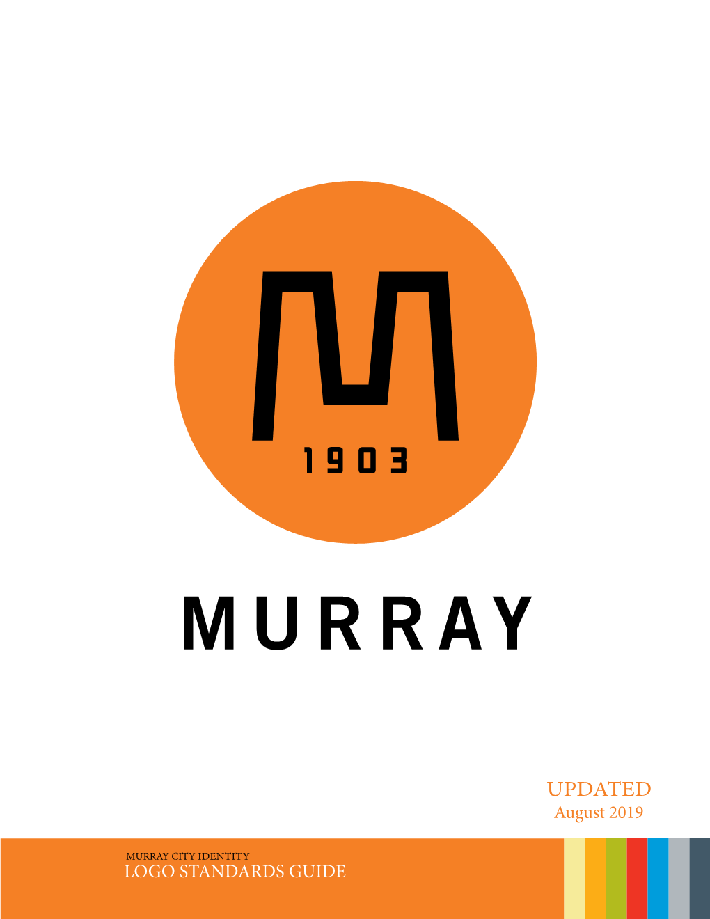 LOGO STANDARDS GUIDE 1 Murray City Identity