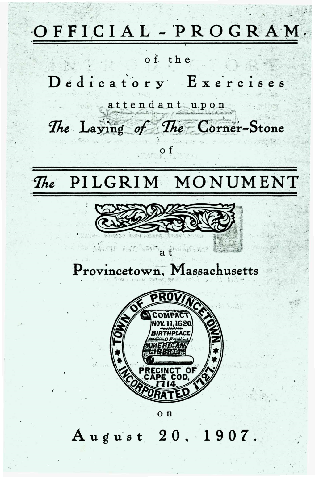The PILGRIM. MONUMENT August 20, 1907