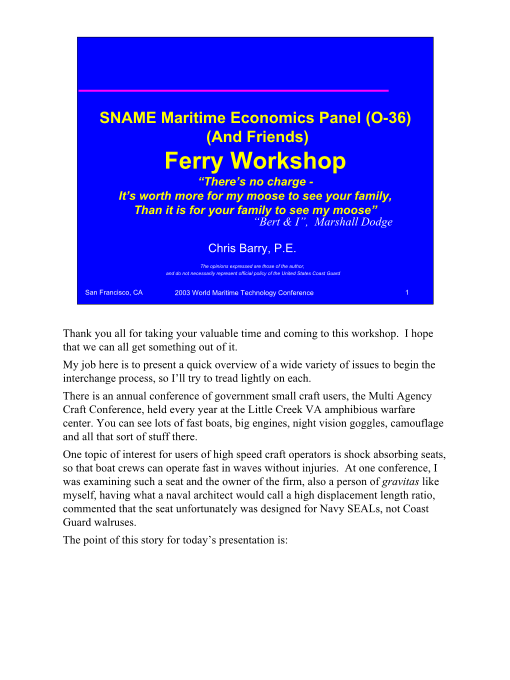 Ferry Workshop “There’S No Charge - It’S Worth More for My Moose to See Your Family, Than It Is for Your Family to See My Moose” “Bert & I”, Marshall Dodge