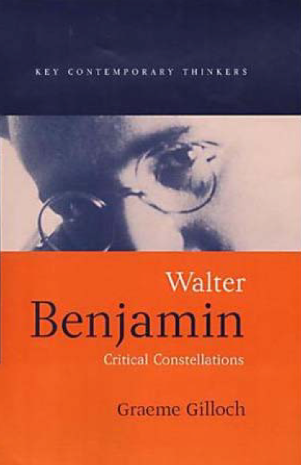 Walter Benjamin: Critical Constellations