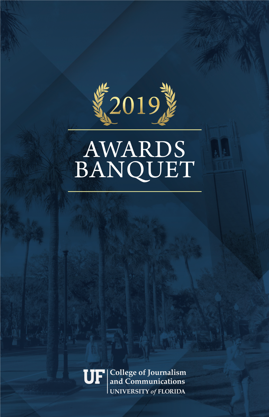 2019 AWARDS BANQUET Friday, April 12, 2019 UF Hilton and Conference Center, Gainesville, Florida