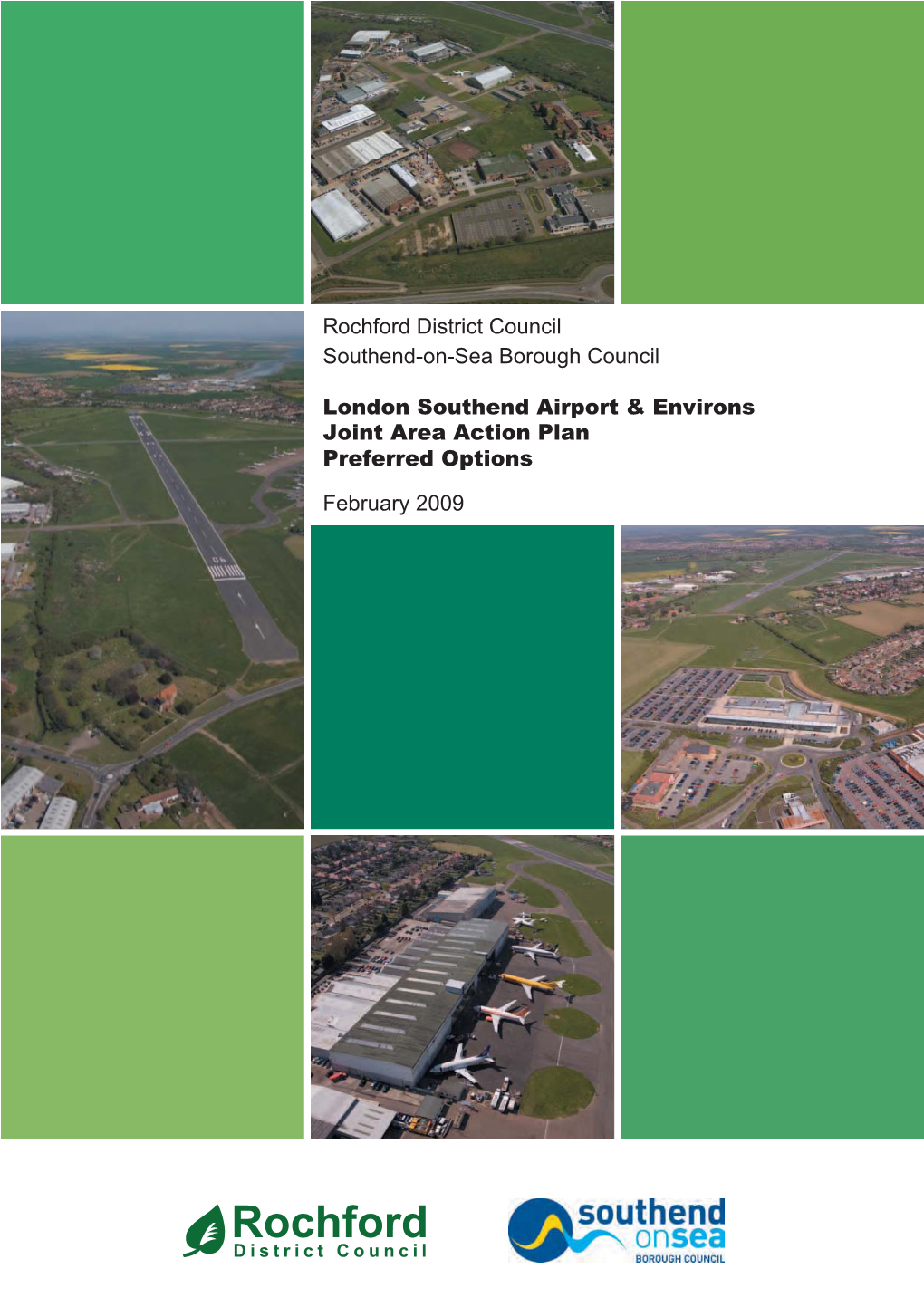 London Southend Airport and Environs Joint Area Action Plan Will Inevitably Be Limited If the Policies and Proposals Are Not Fully Realised and Implemented