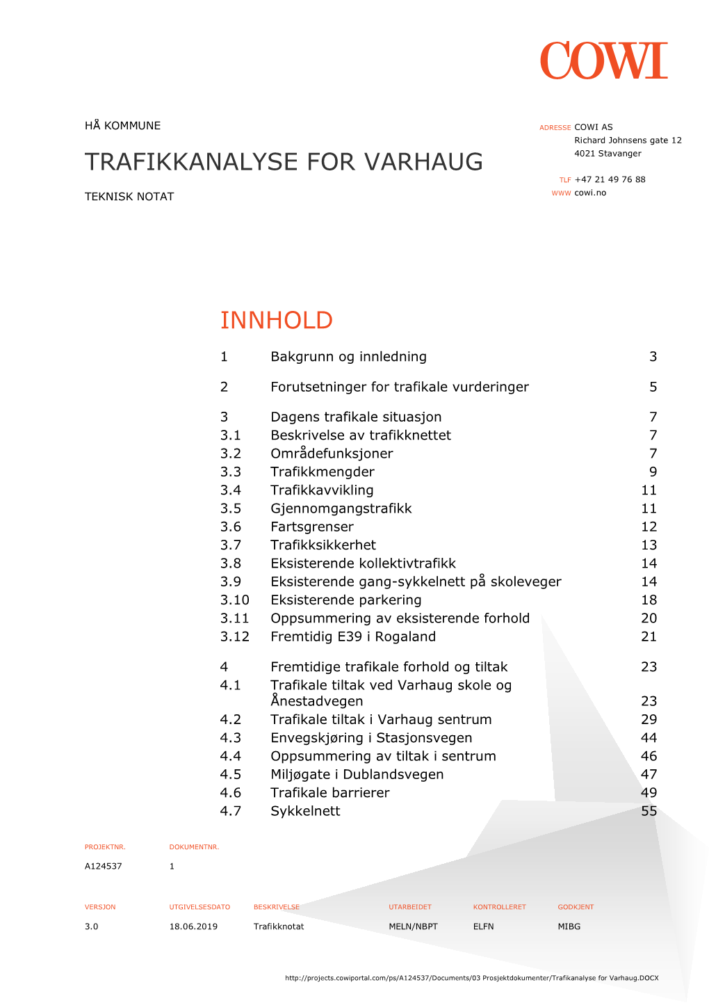 TRAFIKKANALYSE for VARHAUG TLF +47 21 49 76 88 TEKNISK NOTAT WWW Cowi.No