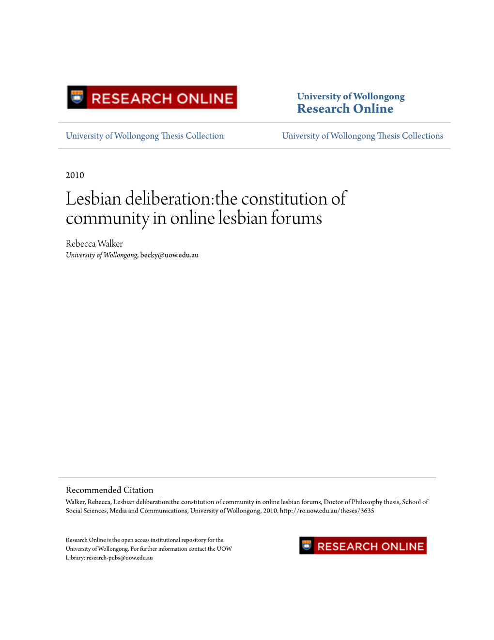 Lesbian Deliberation:The Constitution of Community in Online Lesbian Forums Rebecca Walker University of Wollongong, Becky@Uow.Edu.Au