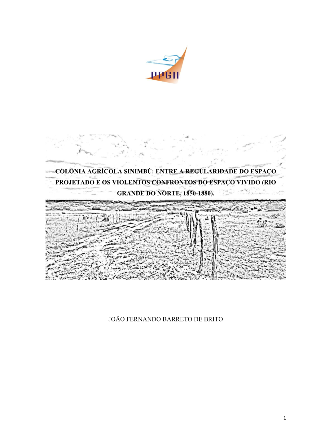 Colônia Agrícola Sinimbú: Entre a Regularidade Do Espaço Projetado E Os Violentos Confrontos Do Espaço Vivido (Rio Grande Do Norte, 1850-1880)