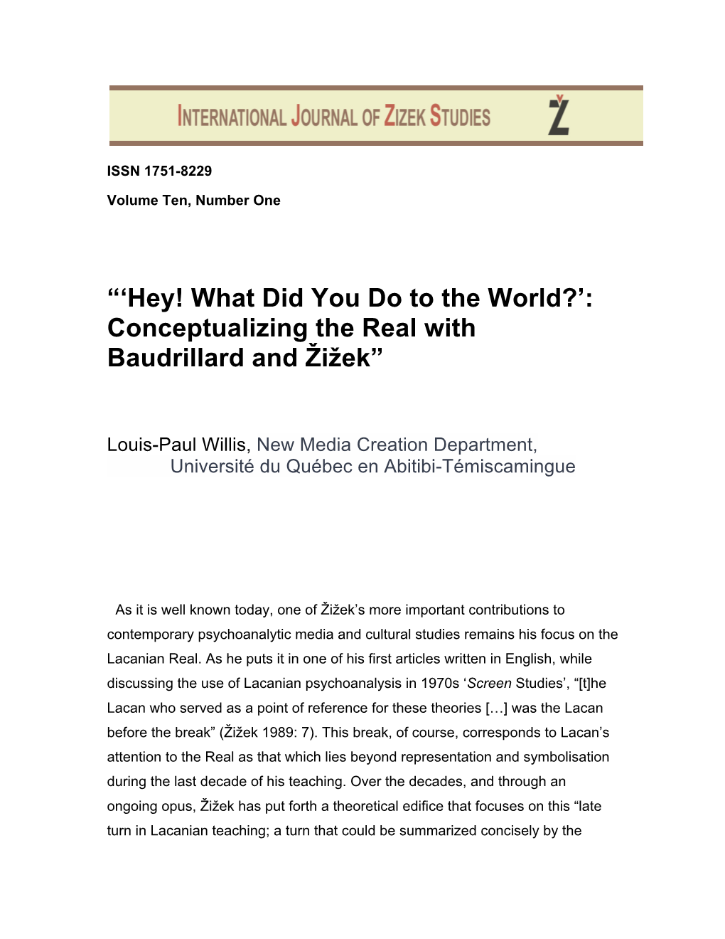 'Hey! What Did You Do to the World?': Conceptualizing the Real With