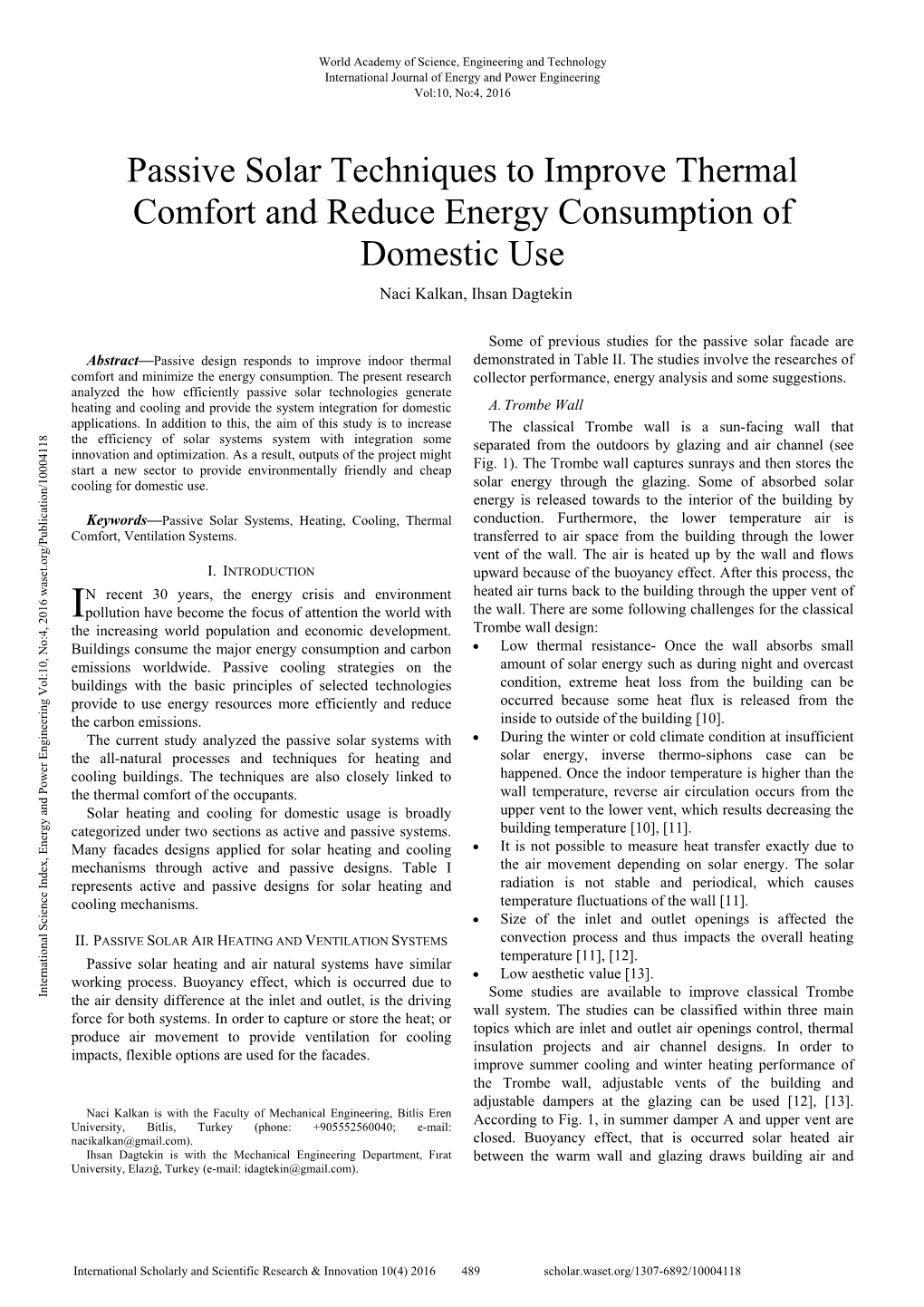 Passive Solar Techniques to Improve Thermal Comfort and Reduce Energy Consumption of Domestic Use Naci Kalkan, Ihsan Dagtekin