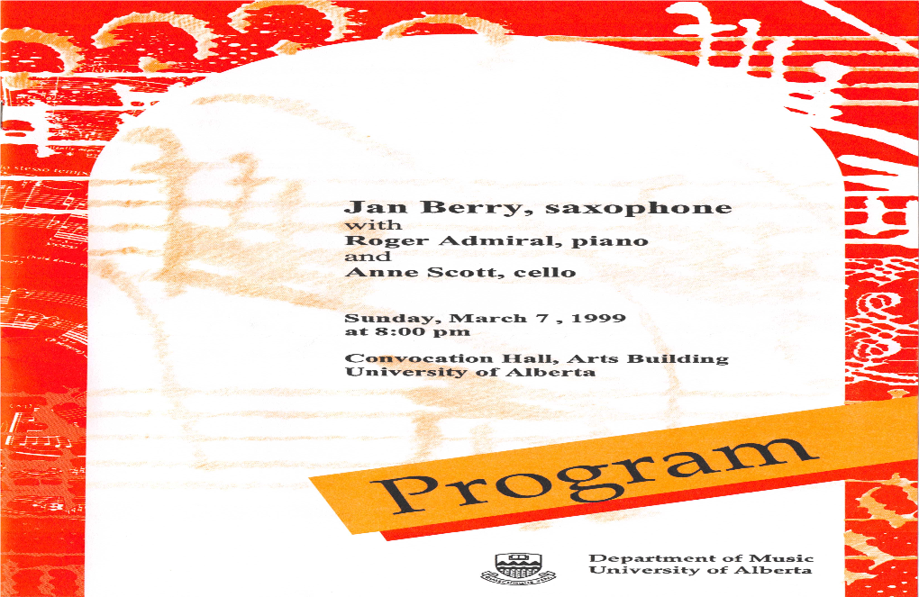 Jan Berry, Saxophone ■ V with P« Roger Admiral, Piano and Anne Scott, Cello