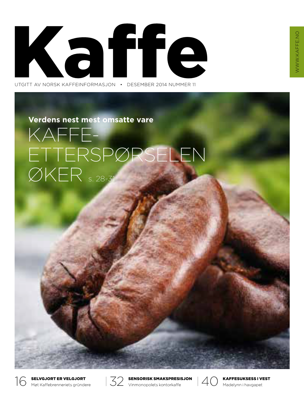 Kaffe- Etterspørselen Øker S