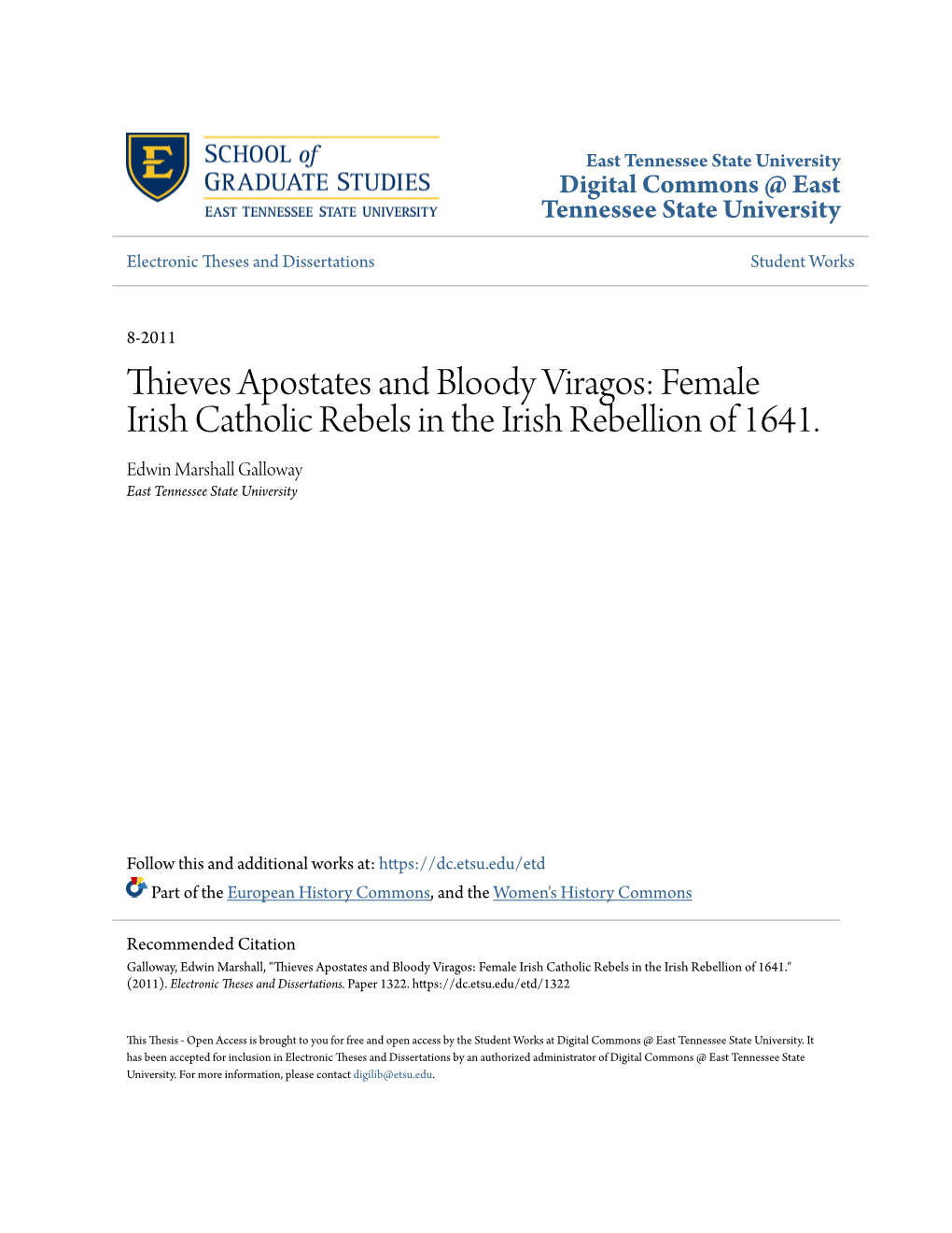 Female Irish Catholic Rebels in the Irish Rebellion of 1641. Edwin Marshall Galloway East Tennessee State University