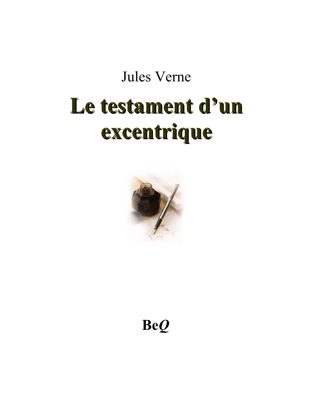 Le Testament D'un Excentrique