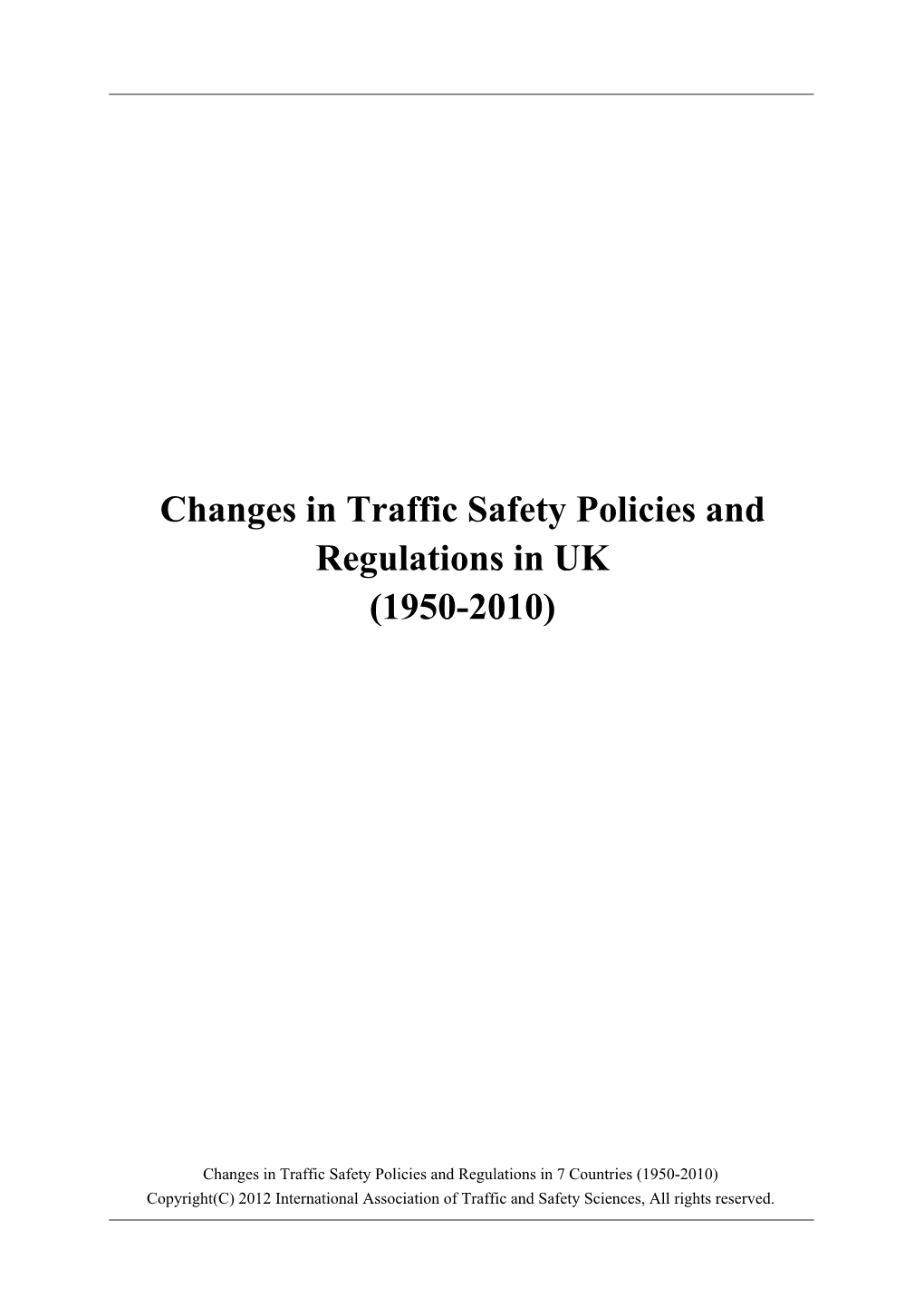 Changes in Traffic Safety Policies and Regulations in UK (1950-2010)