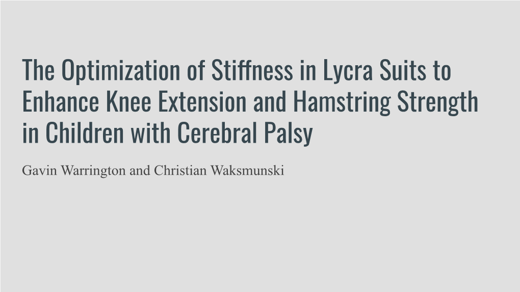 The Optimization of Stiffness in Lycra Suits to Enhance Knee Extension and Hamstring Strength in Children with Cerebral Palsy