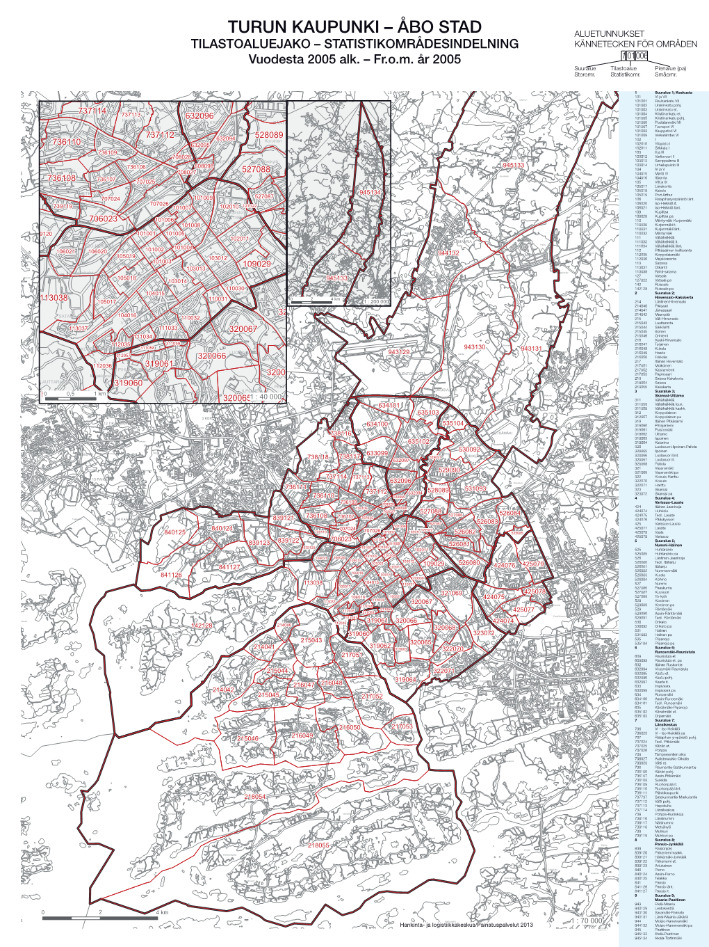 ÅBO STAD ALUETUNNUKSET TILASTOALUEJAKO – STATISTIKOMRÅDESINDELNING KÄNNETECKEN FÖR OMRÅDEN Vuodesta 2005 Alk